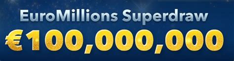 nächster super jackpot euromillions|EuroMillions Super.